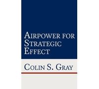 Colin S. Gray (Professor of International Pol Airpower for St (Copertina rigida)