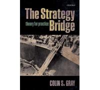 The Strategy Bridge: Theory For Practice