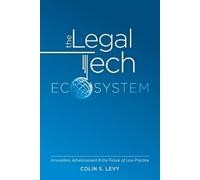 Colin S Levy The Legal Tech Ecosystem (Tascabile)
