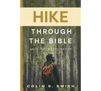 Colin S. Smith Hike Through The Bible (Tascabile)
