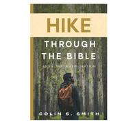 Colin S. Smith Hike Through The Bible (Tascabile)