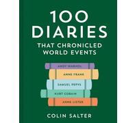 Colin Salter 100 Diaries that Chronicled World Events (Copertina rigida)