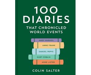 Colin Salter 100 Diaries that Chronicled World Events (Copertina rigida)