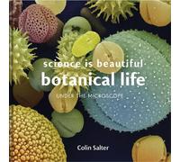 Colin Salter Science is Beautiful: Botanical Life (Copertina rigida)
