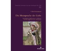 Colin Schatzmann Die Metasprache der Liebe (Tascabile)