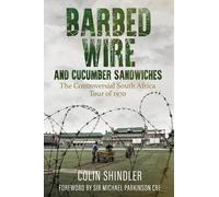 Colin Shindler Barbed Wire and Cucumber Sandwiches (Copertina rigida)