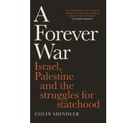 Colin Shindler Colin Shindler A Forever War (Copertina rigida)