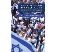 Colin Shindler The Rise of the Israeli Right (Tascabile)