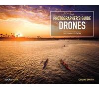 Colin Smith The Photographer's Guide to Drones (Tascabile)