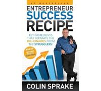 Colin Sprake Entrepreneur Success Recipe (Tascabile)