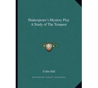 Colin Still Shakespeare's Mystery Play A Study of The Tempest (Tascabile)