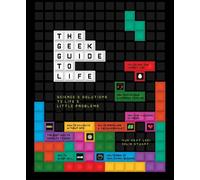 Colin Stuart Mun-Keat Looi The Geek Guide to Life (Copertina rigida)