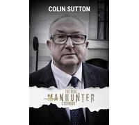 Colin Sutton The Real Manhunter Casebook (Tascabile)
