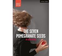 Colin Teevan The Seven Pomegranate Seeds (Tascabile) Modern Plays