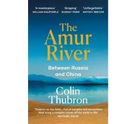 Colin Thubron The Amur River (Tascabile)