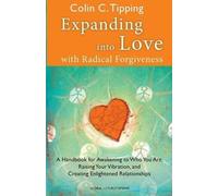 Colin Tipping Expanding into Love (Tascabile)