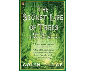 Colin Tudge The Secret Life of Trees (Tascabile)