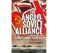 Colin Turbett The Anglo-Soviet Alliance (Copertina rigida)