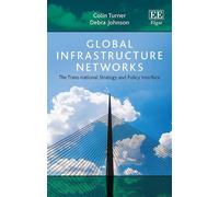 Colin Turner Debra Johnson Global Infrastructure Networks (Copertina rigida)