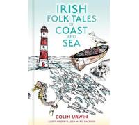 Colin Urwin Irish Folk Tales of Coast and Sea (Copertina rigida)