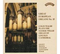 Colin Walsh - Great European Organ No.15