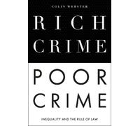 Colin Webster Rich Crime, Poor Crime (Tascabile)