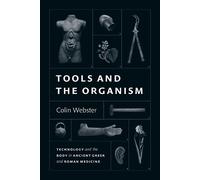 Colin Webster Tools and the Organism (Copertina rigida)
