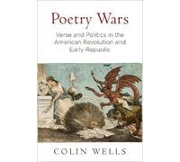 Colin Wells Poetry Wars (Copertina rigida) Early American Studies