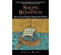 Colin Wells Sailing from Byzantium (Tascabile)