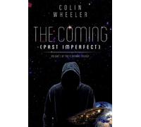 Colin Wheeler The Coming (Past Imperfect) (Tascabile)