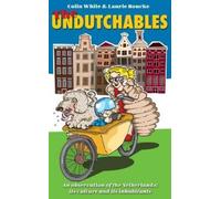 Colin White Laurie Boucke The Undutchables (Tascabile)