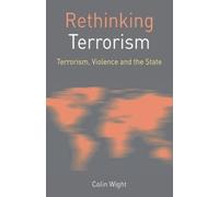 Colin Wight Rethinking Terrorism (Tascabile) Rethinking World Politics