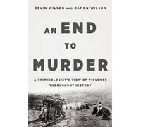 Colin Wilson Damon Wilson An End to Murder (Copertina rigida)
