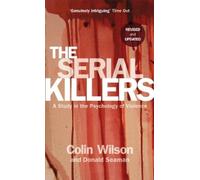 Colin Wilson Donald Seaman The Serial Killers (Tascabile)