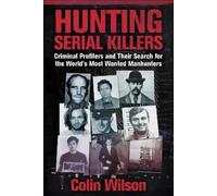 Colin Wilson Hunting Serial Killers (Tascabile)