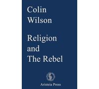 Colin Wilson Religion and The Rebel (Tascabile) Outsider Cycle