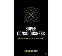 Colin Wilson Super Consciousness (Tascabile)
