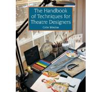 Colin Winslow The Handbook of Techniques for Theatre Designers (Tascabile)