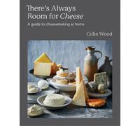 Colin Wood There's Always Room for Cheese (Copertina rigida)