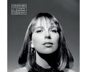 Coline Rio - Ce Qu'Il Restera de Nous
