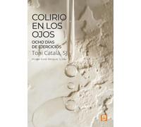 Colirio en los ojos: Ocho días de Ejercicios: 58