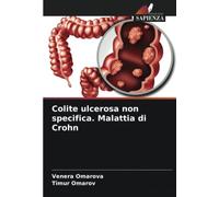 Colite ulcerosa non specifica. Malattia di Crohn