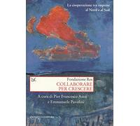 Collaborare per crescere. La cooperazione tra imprese al Nord e al Sud