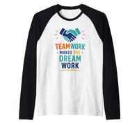 Collaboration Motivation Teamwork Makes The Dream Work Maglia con Maniche Raglan