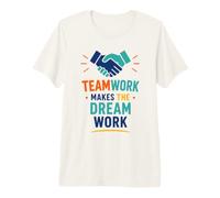 Collaboration Motivation Teamwork Makes The Dream Work Maglietta Premium