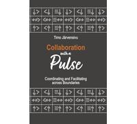 Collaboration with a Pulse: Coordinating and Facilitating across Boundaries