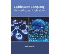 Collaborative Computing: Networking and Applications (Copertina rigida)
