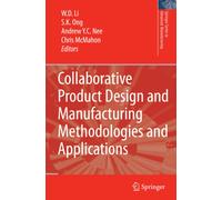 Collaborative Product Design and Manufacturing Methodologies and Applications
