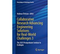 Collaborative Research Advancing Engineering Solutions for Real-World Challenges 3: The 2025 Postgraduate Seminar in Esslingen