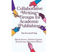 Collaborative Writing Groups for Academic Publishing (Copertina rigida)